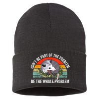 Possum Don't Be Part Of The Problem Be The Whole Problem Sustainable Knit Beanie