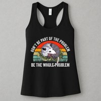 Possum Don't Be Part Of The Problem Be The Whole Problem Womens Tank Top