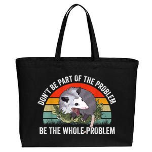 Possum Don't Be Part Of The Problem Be The Whole Problem Cotton Canvas Jumbo Tote