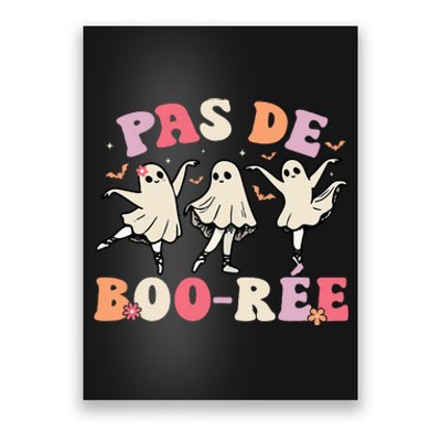 Pas De BooréE Ghost Ballet Dancer Halloween Dance Teacher Poster