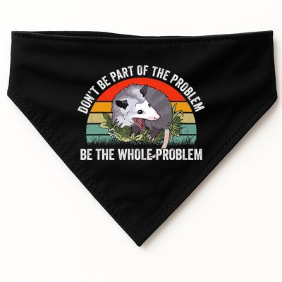 Possum Don't Be Part Of The Problem Be The Entire Problem Funny Opossum USA-Made Doggie Bandana