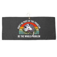 Possum Don't Be Part Of The Problem Be The Entire Problem Funny Opossum Large Microfiber Waffle Golf Towel