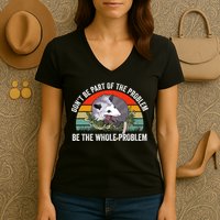 Possum Don't Be Part Of The Problem Be The Entire Problem Funny Opossum Women's V-Neck T-Shirt