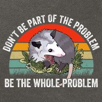 Possum Don't Be Part Of The Problem Be The Entire Problem Funny Opossum Cotton Canvas Backpack