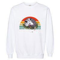 Possum Don't Be Part Of The Problem Be The Entire Problem Funny Opossum Garment-Dyed Sweatshirt