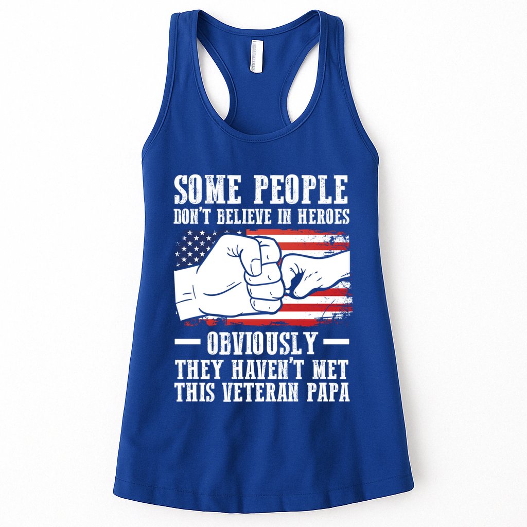 People Don't Believe Heroes Haven't Met Veteran Papa Father Gift Womens Tank Top