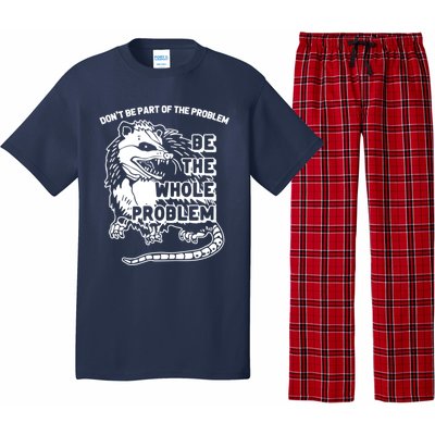 Possum Don't Be Part Of The Problem Be The Entire Problem Funny Opossum Pajama Set