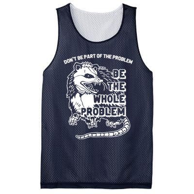 Possum Don't Be Part Of The Problem Be The Entire Problem Funny Opossum Mesh Reversible Basketball Jersey Tank