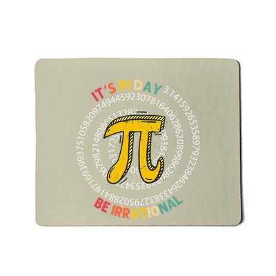 Pi Day Be Irrational Funny Pi Number Math Lover Teachers .Png Mousepad