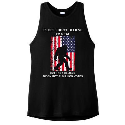 People Don't Believe I'm Real But They Believe Biden Bigfoot Ladies PosiCharge Tri-Blend Wicking Tank