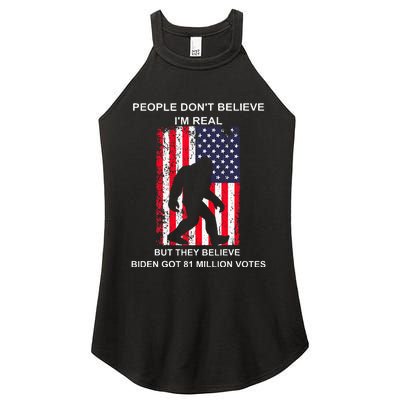 People Don't Believe I'm Real But They Believe Biden Bigfoot Women's Perfect Tri Rocker Tank