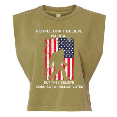 People Don't Believe I'm Real But They Believe Biden Bigfoot Garment-Dyed Women's Muscle Tee