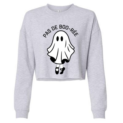 Pas De BooréE Funny Ballet Ghosts Halloween Dance Cropped Pullover Crew