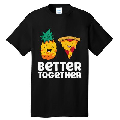 Pineapple Does Belong On Pizza Fan Pineapple Pizza Tall T-Shirt