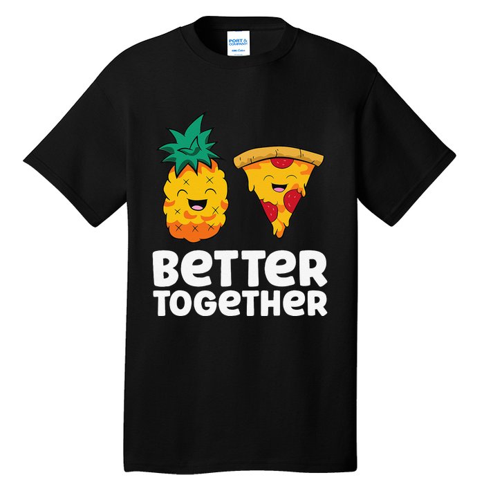 Pineapple Does Belong On Pizza Fan Pineapple Pizza Tall T-Shirt