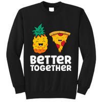 Pineapple Does Belong On Pizza Fan Pineapple Pizza Tall Sweatshirt