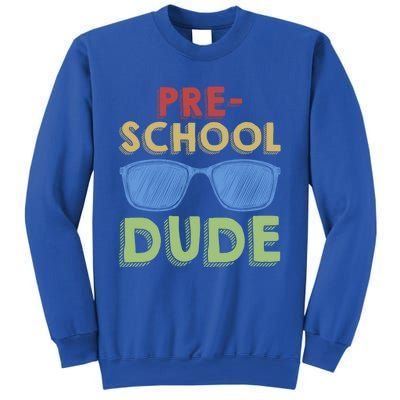 Preschool Dude Back To School First Day Of Preschool Meaningful Gift Sweatshirt