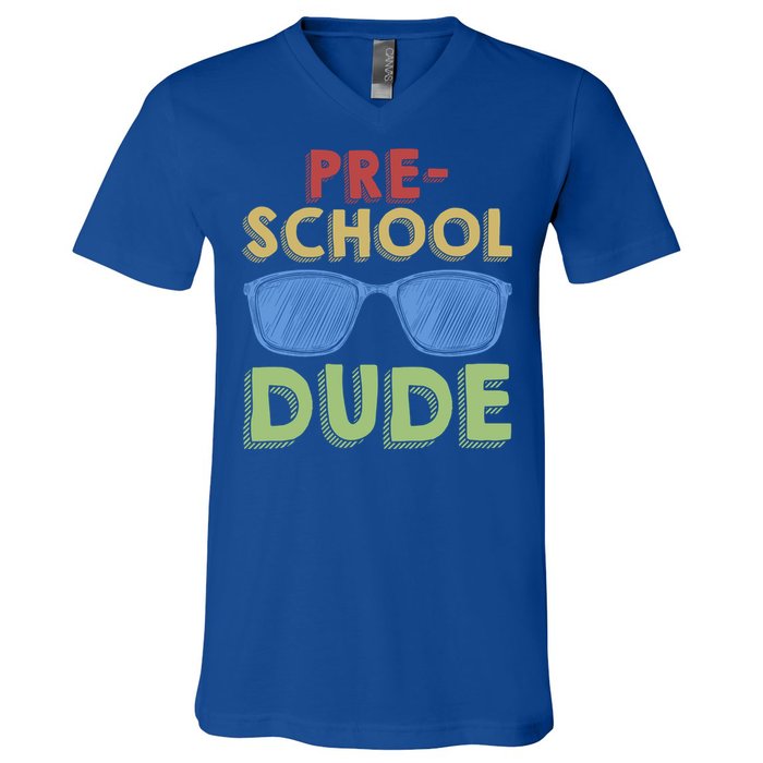 Preschool Dude Back To School First Day Of Preschool Meaningful Gift V-Neck T-Shirt