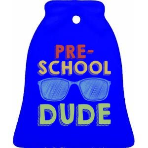 Preschool Dude Back To School First Day Of Preschool Meaningful Gift Ceramic Bell Ornament