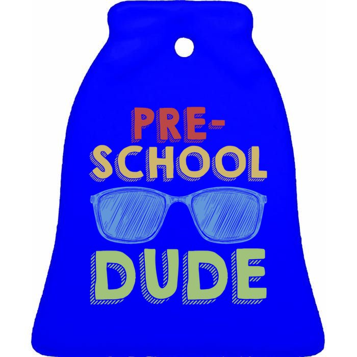 Preschool Dude Back To School First Day Of Preschool Meaningful Gift Ceramic Bell Ornament