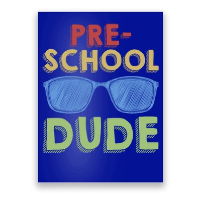 Preschool Dude Back To School First Day Of Preschool Meaningful Gift Poster