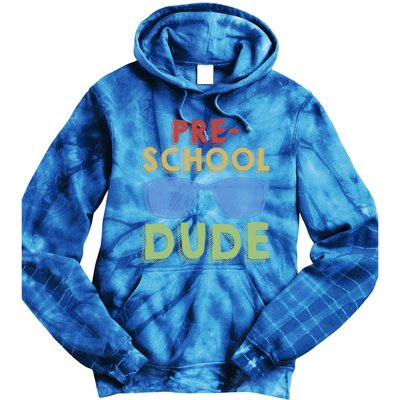 Preschool Dude Back To School First Day Of Preschool Meaningful Gift Tie Dye Hoodie