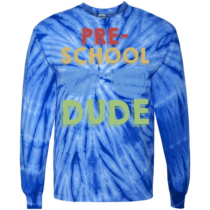 Preschool Dude Back To School First Day Of Preschool Meaningful Gift Tie-Dye Long Sleeve Shirt