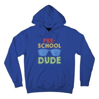 Preschool Dude Back To School First Day Of Preschool Meaningful Gift Tall Hoodie