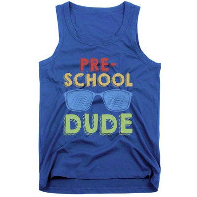 Preschool Dude Back To School First Day Of Preschool Meaningful Gift Tank Top