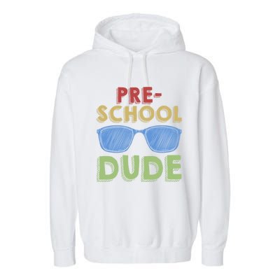 Preschool Dude Back To School First Day Of Preschool Meaningful Gift Garment-Dyed Fleece Hoodie