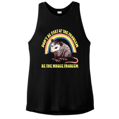 Possum DonT Be Part Of The Problem Be The Whole Problem Ladies PosiCharge Tri-Blend Wicking Tank