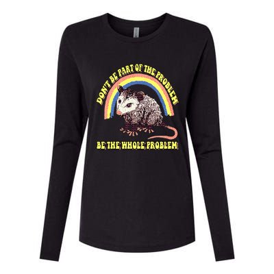 Possum DonT Be Part Of The Problem Be The Whole Problem Womens Cotton Relaxed Long Sleeve T-Shirt