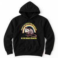 Possum DonT Be Part Of The Problem Be The Whole Problem Hoodie
