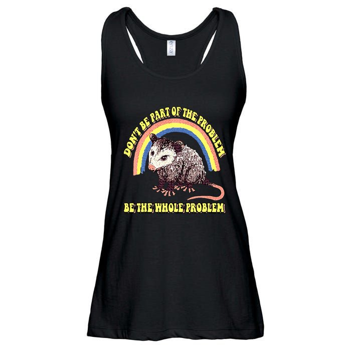 Possum DonT Be Part Of The Problem Be The Whole Problem Ladies Essential Flowy Tank