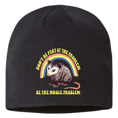 Possum DonT Be Part Of The Problem Be The Whole Problem Sustainable Beanie