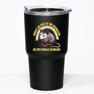 Possum DonT Be Part Of The Problem Be The Whole Problem Tumbler