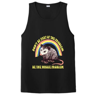 Possum DonT Be Part Of The Problem Be The Whole Problem PosiCharge Competitor Tank