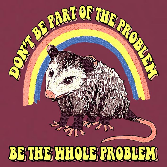 Possum DonT Be Part Of The Problem Be The Whole Problem 16oz Travel Tumbler