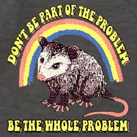 Possum DonT Be Part Of The Problem Be The Whole Problem Vector Backpack