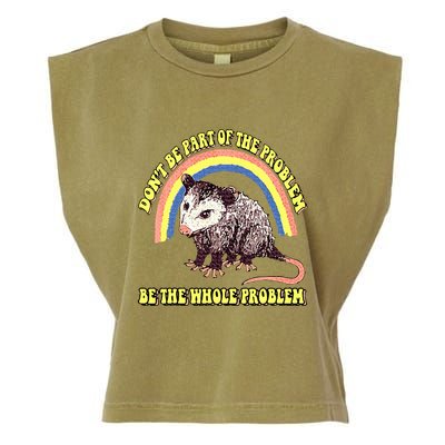 Possum DonT Be Part Of The Problem Be The Whole Problem Garment-Dyed Women's Muscle Tee