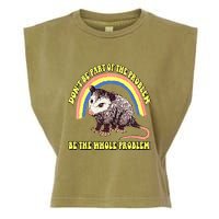 Possum DonT Be Part Of The Problem Be The Whole Problem Garment-Dyed Women's Muscle Tee