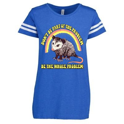 Possum DonT Be Part Of The Problem Be The Whole Problem Enza Ladies Jersey Football T-Shirt