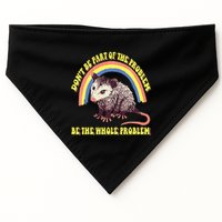 Possum DonT Be Part Of The Problem Be The Whole Problem USA-Made Doggie Bandana