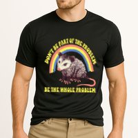 Possum DonT Be Part Of The Problem Be The Whole Problem Performance Shirt