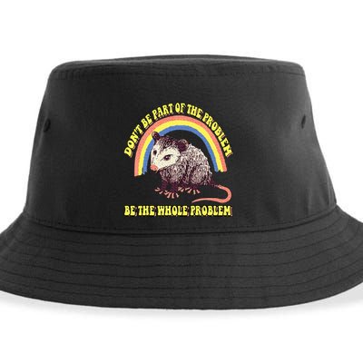 Possum DonT Be Part Of The Problem Be The Whole Problem Sustainable Bucket Hat