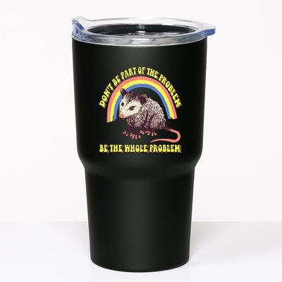Possum DonT Be Part Of The Problem Be The Whole Problem Tumbler