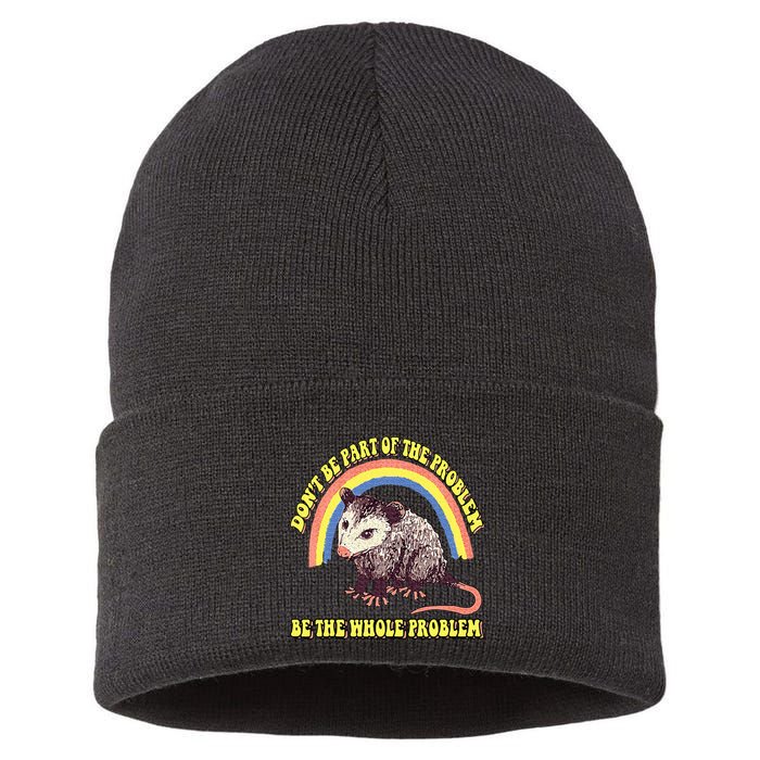 Possum DonT Be Part Of The Problem Be The Whole Problem Sustainable Knit Beanie