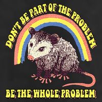 Possum DonT Be Part Of The Problem Be The Whole Problem 25L Jumbo Tote