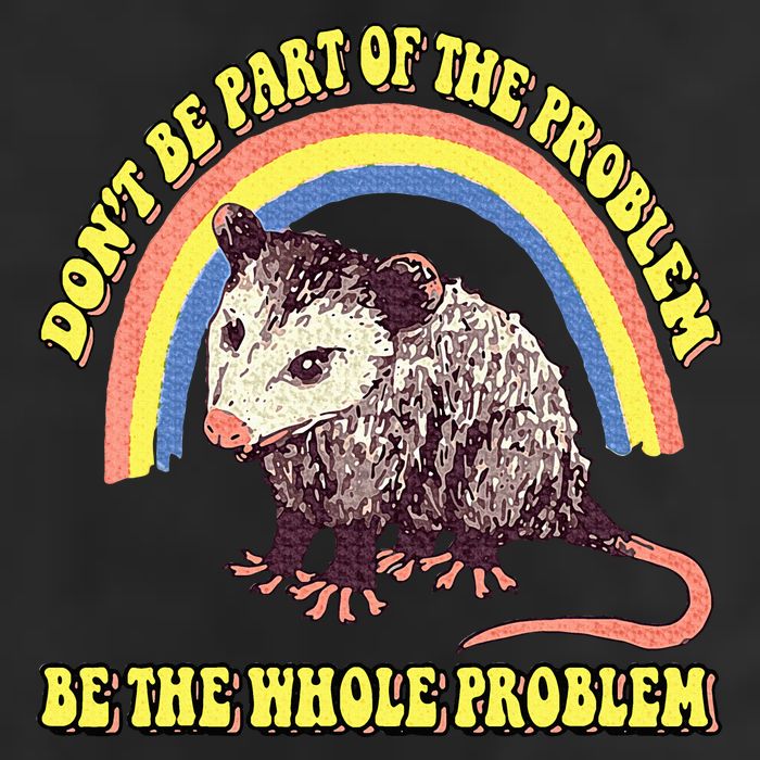 Possum DonT Be Part Of The Problem Be The Whole Problem 25L Jumbo Tote