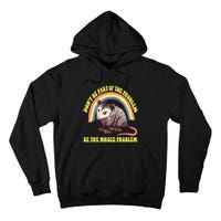 Possum DonT Be Part Of The Problem Be The Whole Problem Tall Hoodie